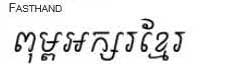 Khmer Unicode font name: Fasthand